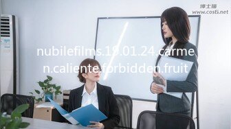 nubilefilms.19.01.24.carmen.caliente.forbidden.fruit