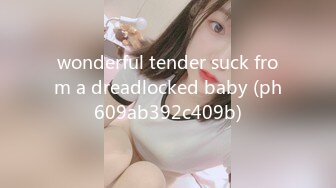 STP25694 约炮刚成年的水手服娃娃音白虎兼职学妹SM式做爱